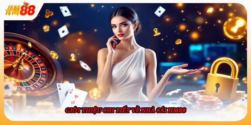 Giới thiệu chi tiết về nhà cái hm88