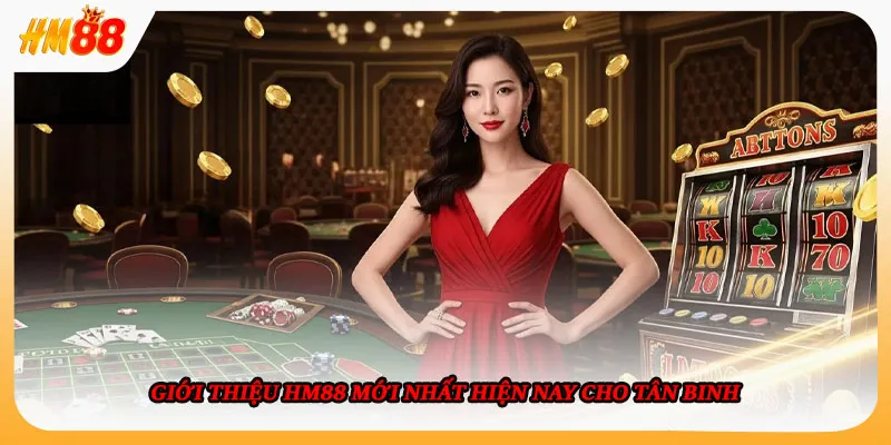 Giới thiệu HM88 mới nhất hiện nay cho tân binh