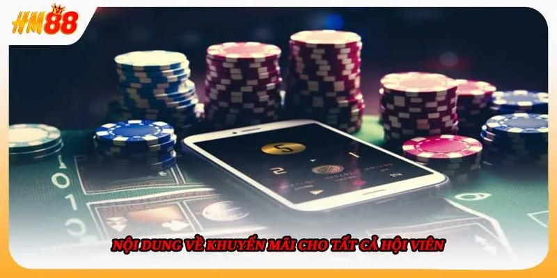 Nội dung về khuyến mãi cho tất cả hội viên